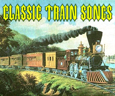 Classic Train Songs